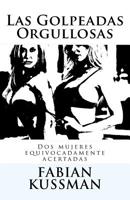 Las Golpeadas Orgullosas 198634407X Book Cover