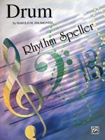 Drum Rhythm Speller: Worksheets 0769203639 Book Cover