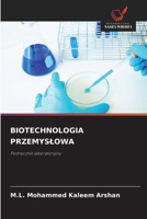 Biotechnologia Przemyslowa (Polish Edition) 6209962653 Book Cover