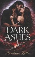 DARK ASHES 1: Une dark romance enemies to lovers avec un lien de sang, une magie interdite et un amour capable de tout détruire (Dark Romance : Hommes ... Psychologique Intense) (French Edition) B0GXVVMHP7 Book Cover