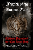 Magick of the Ancient Gods 0578027321 Book Cover