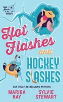 Hot Flashes and Hockey Slashes (Hot Flash Hookups) 1950141675 Book Cover