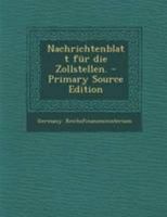 Nachrichtenblatt F�r Die Zollstellen. 0341413607 Book Cover