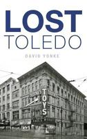 Lost Toledo 1626195706 Book Cover