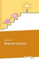 Boycott Cancer 3710336406 Book Cover