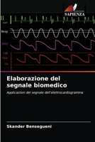 Elaborazione del segnale biomedico 6203239704 Book Cover