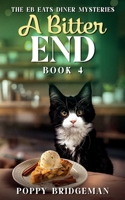 A Bitter End 1990509835 Book Cover