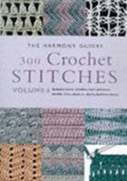 300 Crochet Stitches: The Harmony Guides, 1855856344 Book Cover