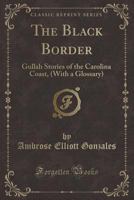 The black border: Gullah stories of the Carolina coast : 101551264X Book Cover