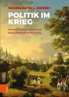 Politik Im Krieg: Ferdinand III. Von Toskana Und Das Grossherzogtum Wurzburg 3205214242 Book Cover
