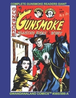 Complete Gunsmoke Readers Giant: Gwandanaland Comics #385/386-A: Economical Black & White Version -- Blazing Hero of the West! Plus Masked Marvel! Over 500 pages B08GTJ2JS7 Book Cover