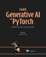 Learn Generative AI with PyTorch 1633436462 Book Cover