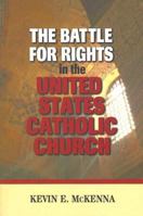 The Battle for Rights in the United States Catholic Church 080914493X Book Cover