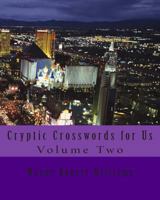 Cryptic Crosswords for Us Volume Two 1481138782 Book Cover