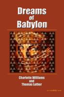 Dreams Of Babylon 1594572615 Book Cover