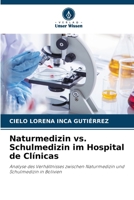 Naturmedizin vs. Schulmedizin im Hospital de Clínicas 6203877263 Book Cover