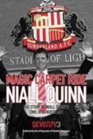 Magic Carpet Ride - The story of Niall Quinn's time at Sunderland AFC 1780912064 Book Cover