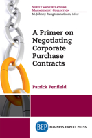 A Primer on Negotiating Corporate Purchase Contracts 1606492594 Book Cover