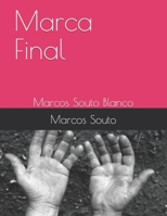 Marca Final: Marcos Souto Blanco B08WV4ZQKL Book Cover