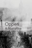 Oppen: A Narrative 1944682112 Book Cover