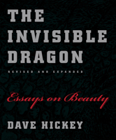 The Invisible Dragon: Four Essays on Beauty 0963726404 Book Cover