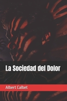 La Sociedad del Dolor (Spanish Edition) B0F3TLS2W7 Book Cover