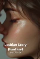 Lesbian Story (Fantasy) B0DPR4JGFP Book Cover