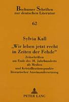 «Wir Leben Jetzt Recht in Zeiten Der Fehde»: Zeitschriften Am Ende Des 18. Jahrhunderts ALS Medien Und Kristallisationspunkte Literarischer Auseinande 3631523963 Book Cover