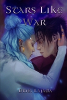 Stars Like War (Stars Like Fate Trilogy) B0CKHD4Y7V Book Cover