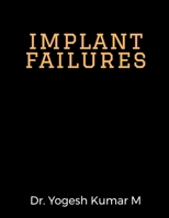 implant failures B0FKNJY4ZT Book Cover