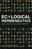 Ecological Hermeneutics: Biblical, Historical and Theological Perspectives 056703304X Book Cover