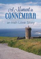 A Moment in Connemara: An Irish Love Story 0989858405 Book Cover