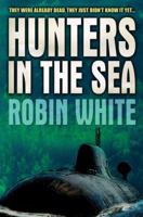 Hunters in the Sea 0752857800 Book Cover