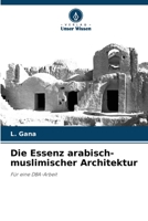 Die Essenz arabisch-muslimischer Architektur 6206350525 Book Cover