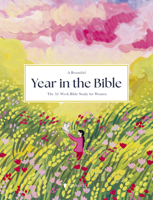 A Beautiful Year in the Bible: The 52-Week Bible Study for Women 1952357586 Book Cover