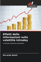 Effetti delle informazioni sulla volatilità intraday (Italian Edition) 6209869971 Book Cover