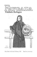 Faygala, Yiddish Refugee 0979087392 Book Cover