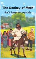 The Donkey of Meer: Don't laugh on anybody B0DWMJ2T6B Book Cover