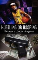 Hustling or Hooping 1434318478 Book Cover