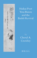 Haikai Poet Yosa Buson And The Bashō Revival 9004157093 Book Cover