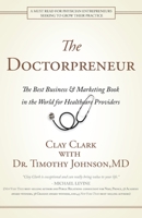 The Doctorpreneur : The Best Business and Marketing Book in the World for Healthcare Providers 1734229624 Book Cover