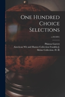 One Hundred Choice Selections; v.29 1014104890 Book Cover