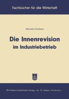 Die Innenrevision Im Industriebetrieb 3322983455 Book Cover