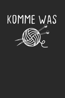 Komme Was: Monatsplaner I Familienplaner I Planer Din A5 120 Seiten I 2020 I Wochenplaner I Checkliste I Notizen I Taschenkalender 2020 I ... I Wolle I Häkeln I Stricken (German Edition) 1655189220 Book Cover