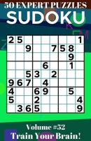 Sudoku: 50 Expert Puzzles Volume 52 - Train Your Brain! null Book Cover