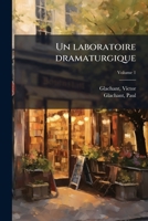 Un laboratoire dramaturgique: essai critique sur le théâtre de Victor Hugo Volume 1 1171996128 Book Cover