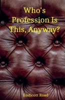 Who's Profession Is This, Anyway? B0GJK2TQTR Book Cover