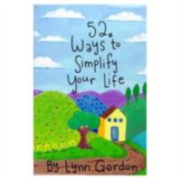 52 Ways to Simplify Your Life (52 Decks) 0811818276 Book Cover