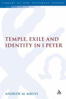 Temple, Exile and Identity in 1 Peter 056703142X Book Cover