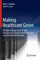 Making Healthcare Green 3319790684 Book Cover